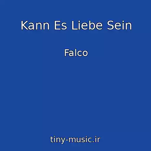 کاور آهنگ Kann Es Liebe Sein از Falco