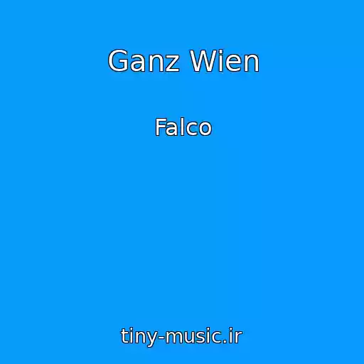 کاور آهنگ Ganz Wien از Falco