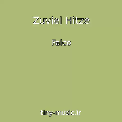 کاور آهنگ Zuviel Hitze از Falco