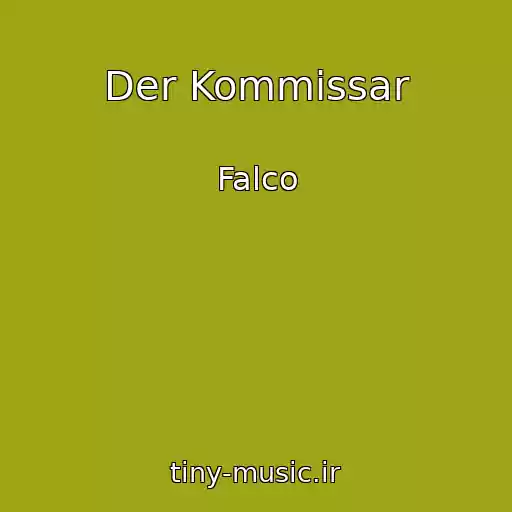 کاور آهنگ Der Kommissar از Falco