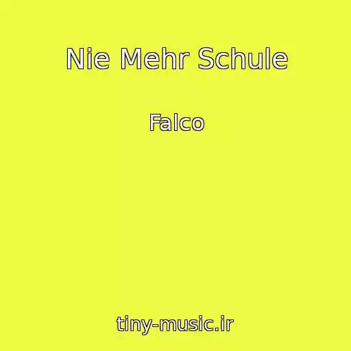 کاور آهنگ Nie Mehr Schule از Falco