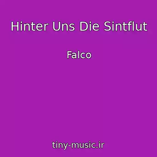 کاور آهنگ Hinter Uns Die Sintflut از Falco
