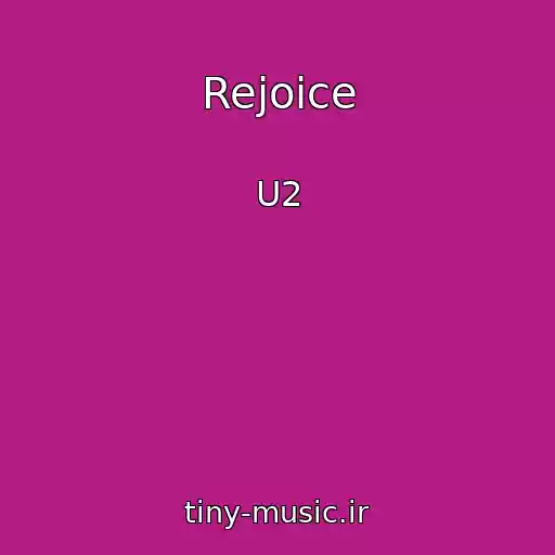 کاور آهنگ Rejoice از U2