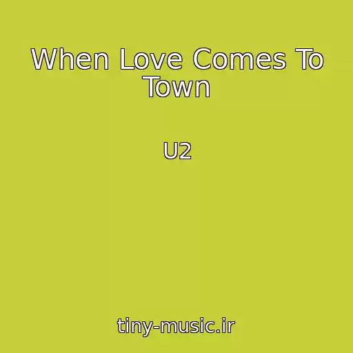 کاور آهنگ When Love Comes To Town از U2