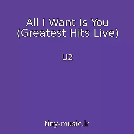 کاور آهنگ All I Want Is You (Greatest Hits Live) از U2