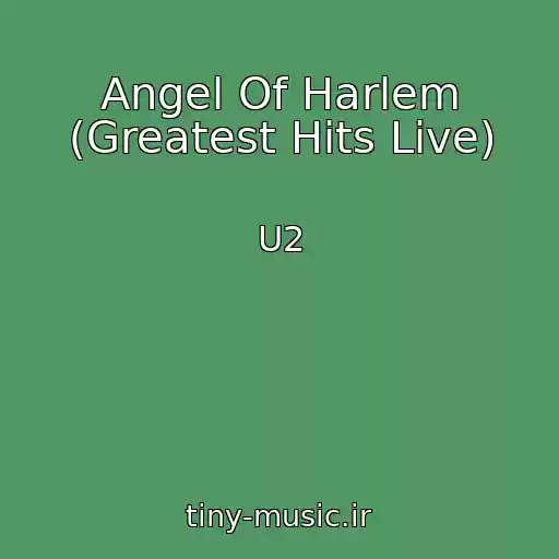 کاور آهنگ Angel Of Harlem (Greatest Hits Live) از U2