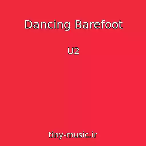 کاور آهنگ Dancing Barefoot از U2