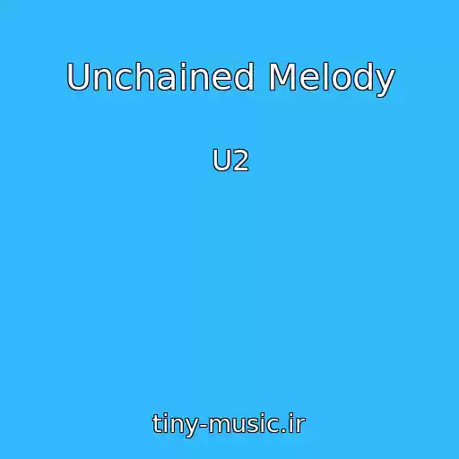 کاور آهنگ Unchained Melody از U2