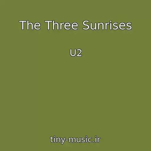 کاور آهنگ The Three Sunrises از U2