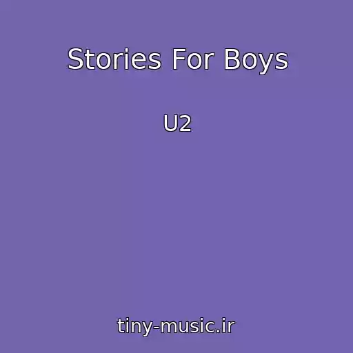 کاور آهنگ Stories For Boys از U2