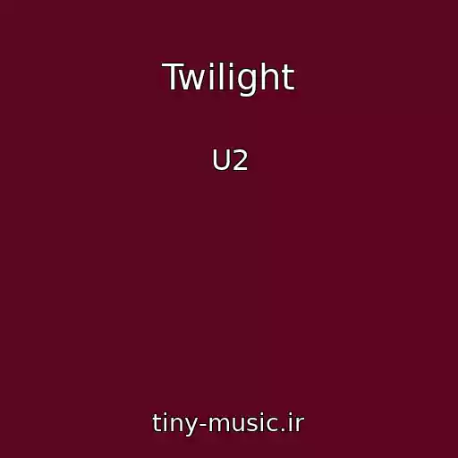 کاور آهنگ Twilight از U2