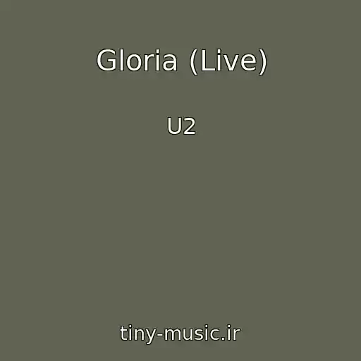 کاور آهنگ Gloria (Live) از U2