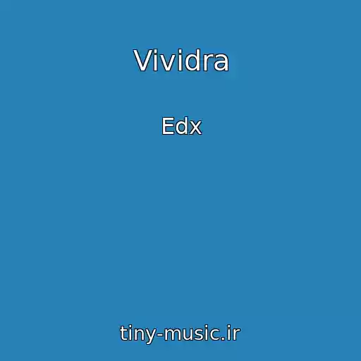 کاور آهنگ Vividra از Edx