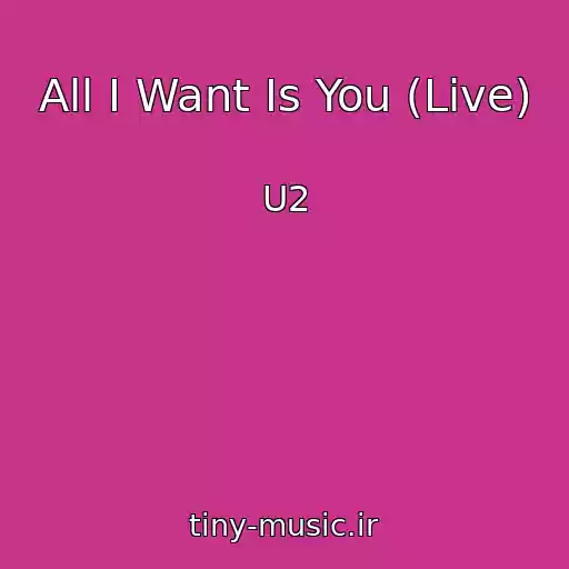 کاور آهنگ All I Want Is You (Live) از U2