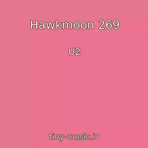 کاور آهنگ Hawkmoon 269 از U2