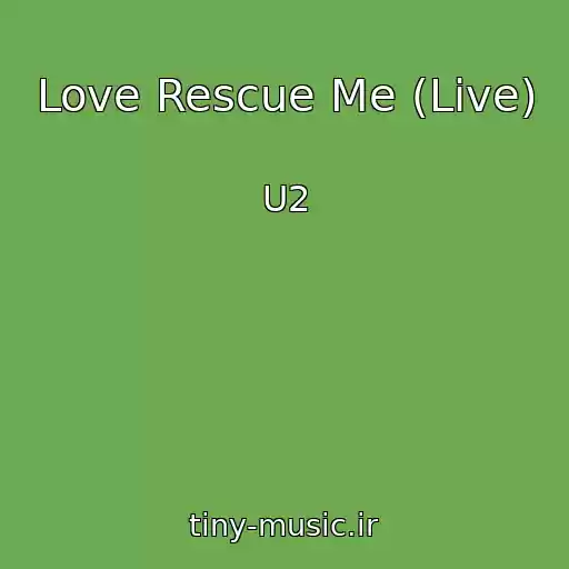 کاور آهنگ Love Rescue Me (Live) از U2
