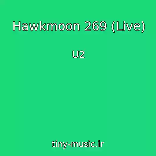 کاور آهنگ Hawkmoon 269 (Live) از U2