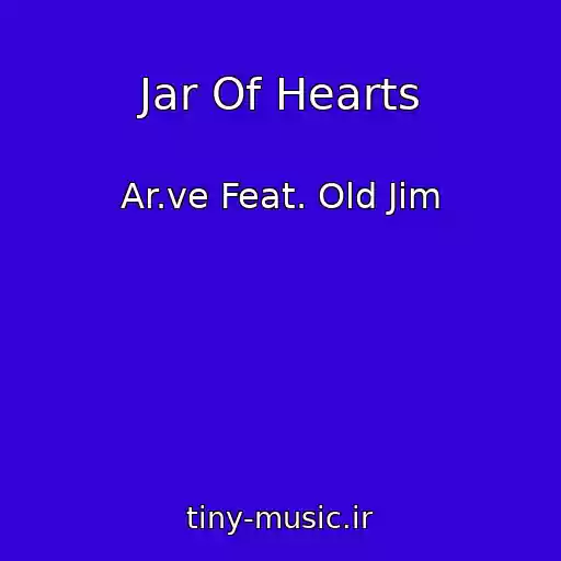 کاور آهنگ Jar Of Hearts از Ar.ve Feat. Old Jim