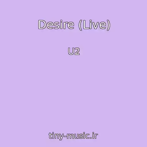 کاور آهنگ Desire (Live) از U2