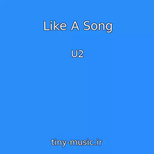 کاور آهنگ Like A Song از U2