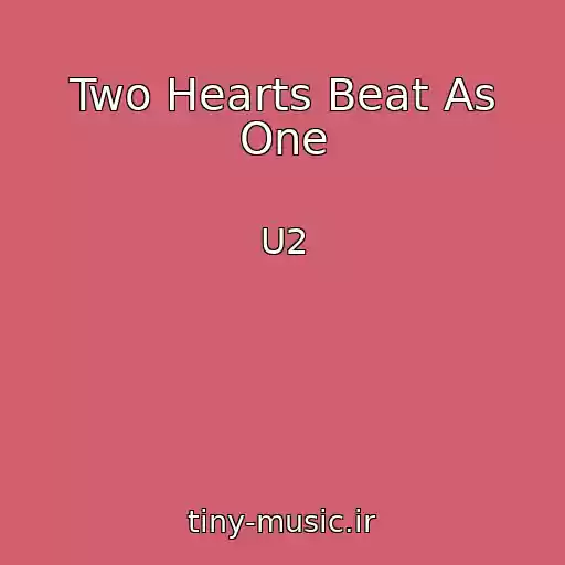 کاور آهنگ Two Hearts Beat As One از U2
