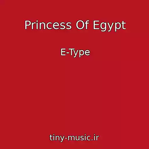 کاور آهنگ Princess Of Egypt از E-Type