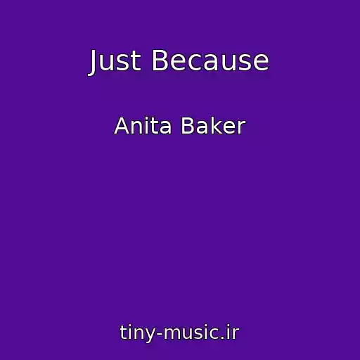 کاور آهنگ Just Because از Anita Baker