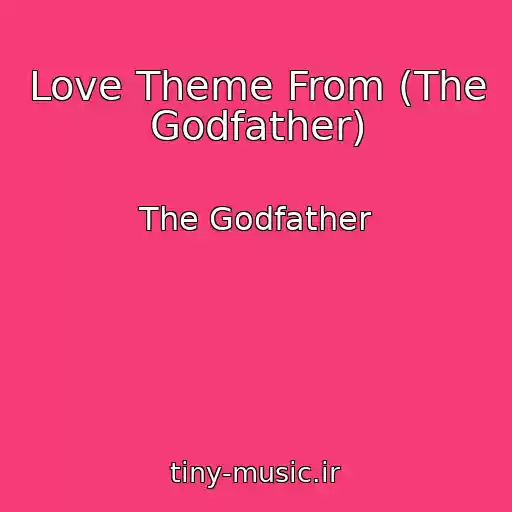 کاور آهنگ Love Theme From (The Godfather) از The Godfather