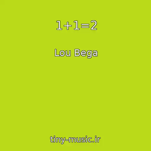 کاور آهنگ 1+1=2 از Lou Bega