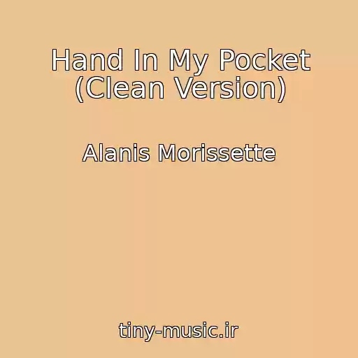 کاور آهنگ Hand In My Pocket (Clean Version) از Alanis Morissette