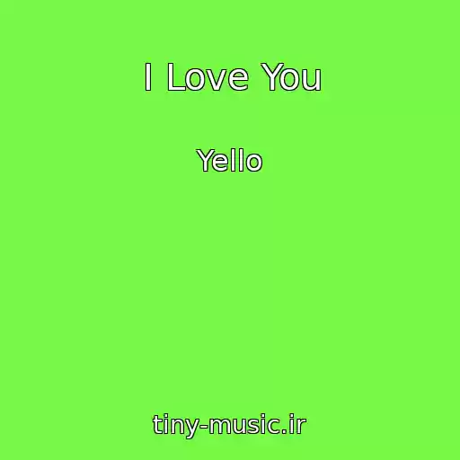کاور آهنگ I Love You از Yello