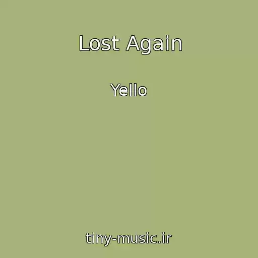 کاور آهنگ Lost Again از Yello