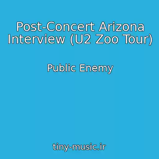 کاور آهنگ Post-Concert Arizona Interview (U2 Zoo Tour) از Public Enemy