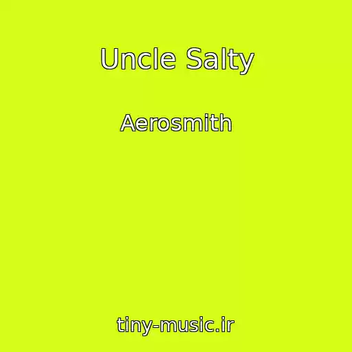 کاور آهنگ Uncle Salty از Aerosmith