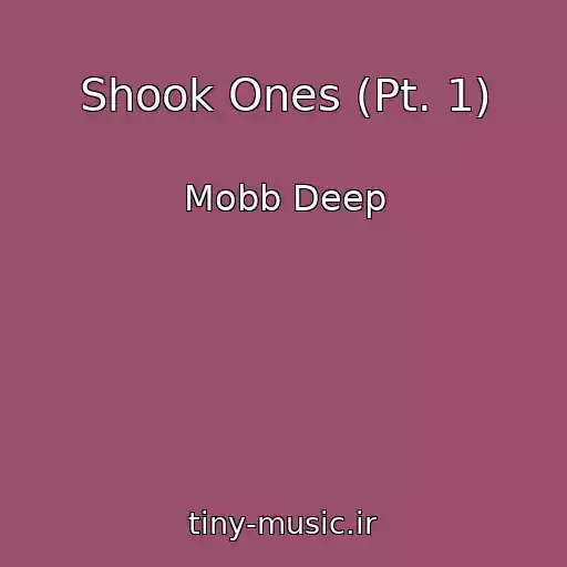 کاور آهنگ Shook Ones (Pt. 1) از Mobb Deep