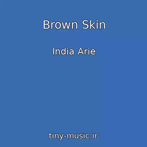 کاور آهنگ Brown Skin از India Arie