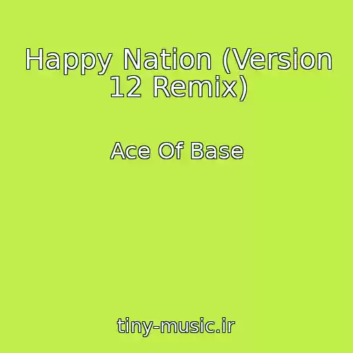 کاور آهنگ Happy Nation (Version 12 Remix) از Ace Of Base