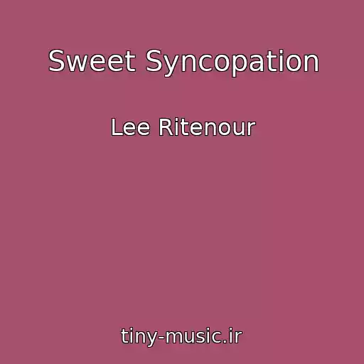 کاور آهنگ Sweet Syncopation از Lee Ritenour