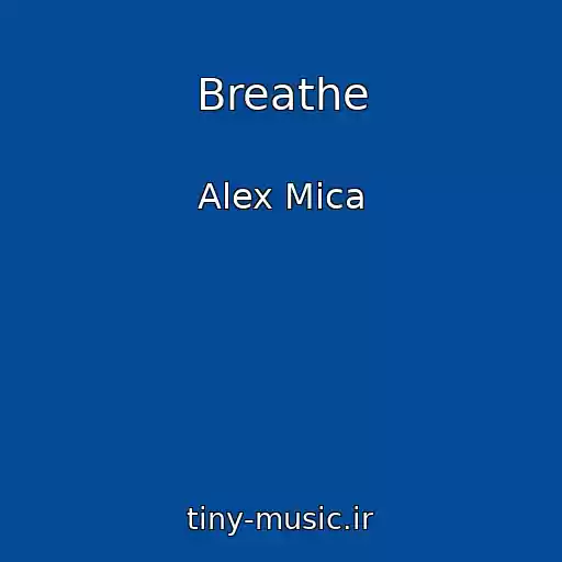 کاور آهنگ Breathe از Alex Mica