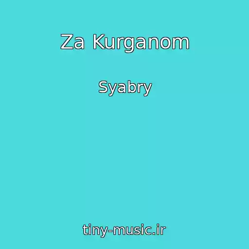 کاور آهنگ Za Kurganom از Syabry