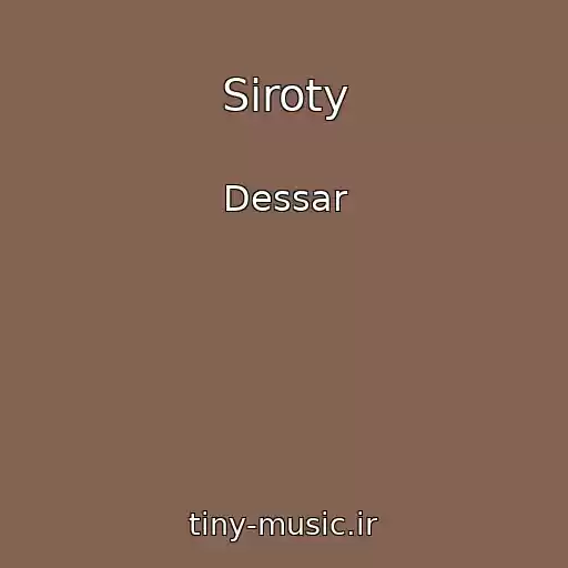 کاور آهنگ Siroty از Dessar