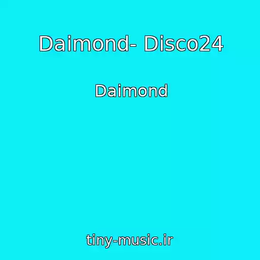 کاور آهنگ Daimond- Disco24 از Daimond