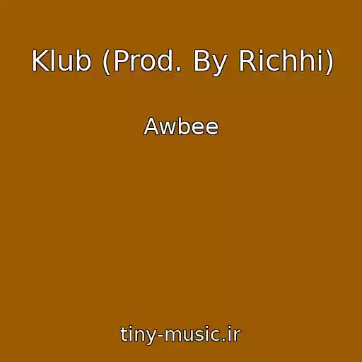 کاور آهنگ Klub (Prod. By Richhi) از Awbee
