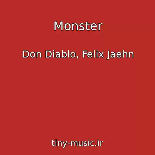 کاور آهنگ Monster از Don Diablo, Felix Jaehn