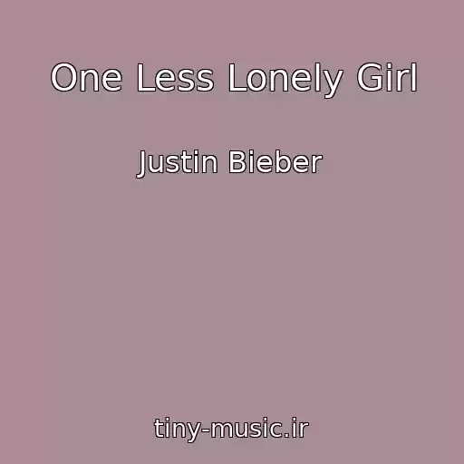 کاور آهنگ One Less Lonely Girl از Justin Bieber