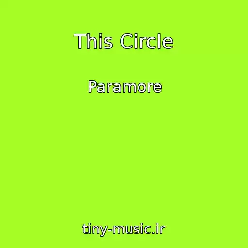 کاور آهنگ This Circle از Paramore