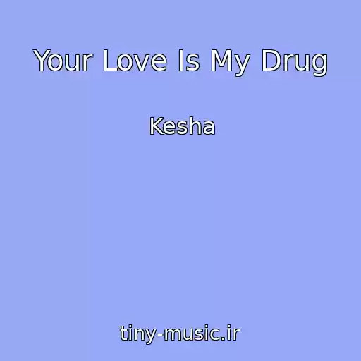کاور آهنگ Your Love Is My Drug از Kesha
