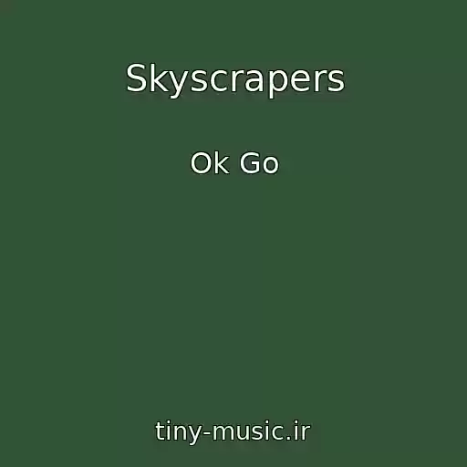 کاور آهنگ Skyscrapers از Ok Go