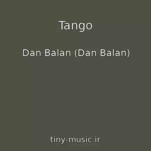 کاور آهنگ Tango از Dan Balan (Dan Balan)