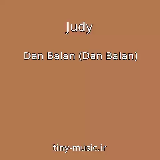 کاور آهنگ Judy از Dan Balan (Dan Balan)